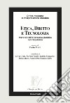 Etica, diritto e tecnologia. Percorsi dell'informatica giuridica contemporanea libro di Moro P. (cur.)