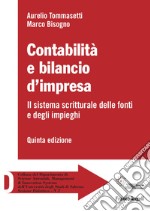 Contabilità e bilancio d'impresa. Il sistema scritturale delle fonti e degli impieghi libro