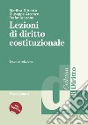 Lezioni di diritto costituzionale. Ediz. ad alta leggibilità libro