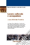Lavoro culturale e occupazione libro di Taormina A. (cur.)