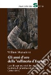 Gli anni d'oro della «raffineria d'Europa». La raffinazione petrolifera italiana tra storia d'industria e storia sindacale (1956-1973) libro