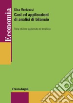 Casi ed applicazioni di analisi di bilancio. Ediz. ampliata libro