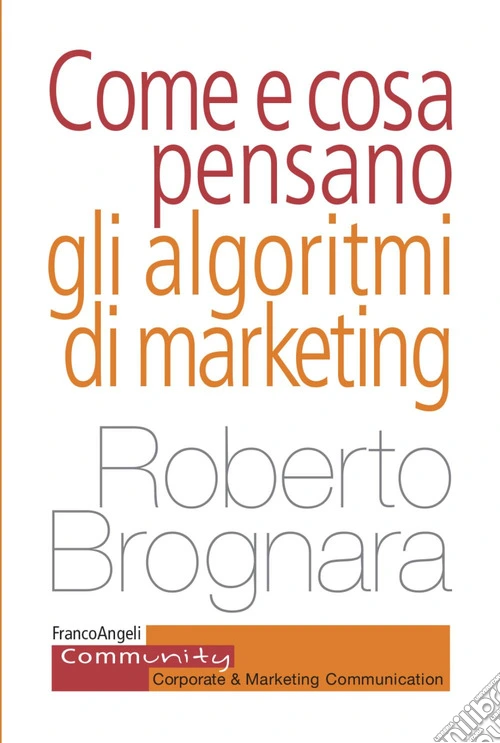 Come e cosa pensano gli algoritmi di marketing