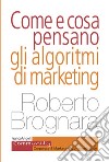 Come e cosa pensano gli algoritmi di marketing libro