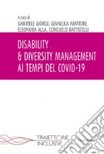 Disability & diversity. Management ai tempi del COVID-19 libro