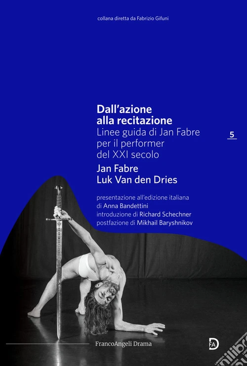 Dall'azione alla recitazione. Linee guida di Jan Fabre per il performer del XXI secolo