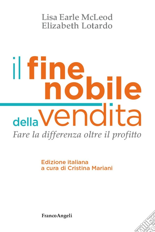 Il fine nobile della vendita. Fare la differenza oltre il profitto