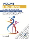 Vocazione e professione. Dare forma alla ricerca libro