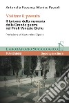 Visitare il passato. Il turismo della memoria della Grande guerra nel Friuli Venezia Giulia libro