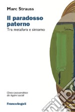 Il paradosso paterno. Tra metafora e sintomo