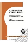 Riabilitazione in afasiologia. Valutazione e trattamento dei disturbi della morfosintassi libro