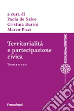 Territorialità e partecipazione civica. Teoria e casi libro