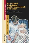 Nuovi argomenti di psicoterapia cognitivo-comportamentale in età evolutiva libro