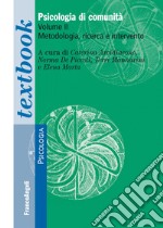 Psicologia di comunità. Vol. 2: Metodologia, ricerca e intervento libro