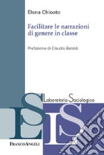 Facilitare le narrazioni di genere in classe libro