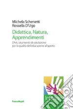 Didattica, natura, apprendimenti. DNA, strumento di valutazione per la qualità dell'educazione all'aperto