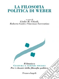 La filosofia politica di Weber
