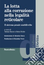 La lotta alla corruzione nella legalità reticolare. Il sistema penale multilivello libro