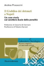 Il Giubileo dei detenuti a Napoli. Un case study sul carattere duale della penalità libro