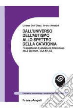 Dall'universo dell'autismo allo spettro della catatonia libro