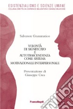 Volontà di significato e autotrascendenza come sistema motivazionale interpersonale (SMI)