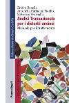 Analisi transazionale per i disturbi ansiosi. Manuale per il trattamento libro