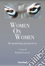 Women on women. De-gendering perspectives