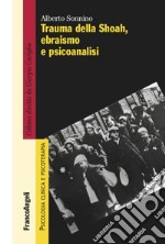 Trauma della Shoah, ebraismo e psicoanalisi