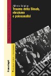 Trauma della Shoah, ebraismo e psicoanalisi libro di Sonnino Alberto