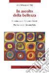 In ascolto della bellezza libro