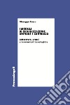 I modelli di organizzazione, gestione e controllo. Letterature, prassi e innovazioni tecnologiche libro di Russo Giuseppe