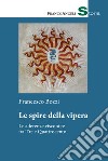 Le spire della vipera. Le aderenze viscontee fra Tre e Quattrocento libro