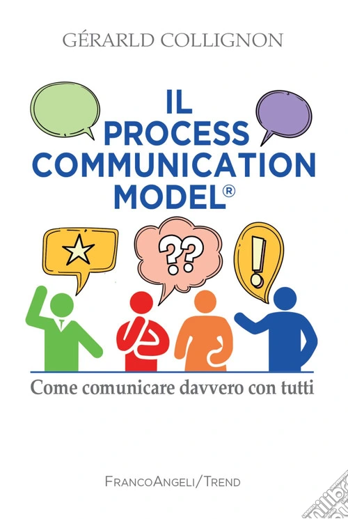 Il process communication models®. Come comunicare davvero con tutti