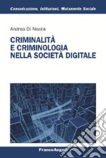 Criminalità e criminologia nella società digitale libro