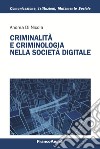 Criminalità e criminologia nella società digitale libro