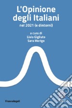 L'opinione degli italiani nel 2021 (e dintorni) libro