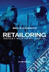 Retailoring. Strategie e prospettive per il NeoRetail libro