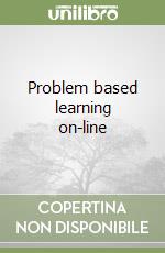 Problem based learning on-line