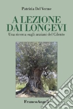 A lezione dai longevi. Una ricerca sugli anziani del Cilento libro