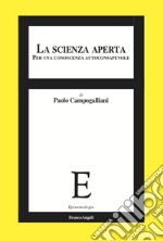 La scienza aperta. Per una conoscenza autoconsapevole libro