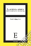 La scienza aperta. Per una conoscenza autoconsapevole libro di Campogalliani Paolo