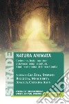 Natura animata. Cerimonie, feste, tradizioni attraverso tempi e culture. Studi in memoria di Enrico Comba libro