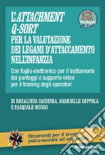 L'Attachment Q-Sort per la valutazione dei legami di attaccamento nell'infanzia. Con Contenuto digitale per accesso on line libro