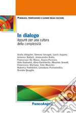 In dialogo. Appunti per una cultura della complessità libro