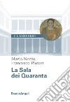 La sala dei Quaranta libro