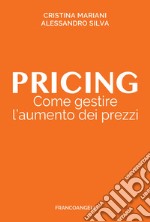 Pricing. Come gestire l'aumento dei prezzi libro