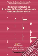 Dai dati allo storytelling. Il ruolo dell'infografica nel racconto della pandemia Covid 19 libro