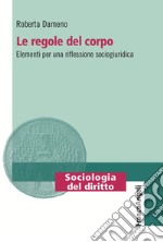 Le regole del corpo libro