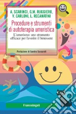 Procedure e strumenti di autoterapia umoristica. L'umorismo: uno strumento efficace per favorire il benessere libro