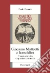 Giacomo Matteotti e la recidiva. Una nuova idea di giustizia criminale libro di Passaniti Paolo